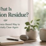 What Is Attention Residue?