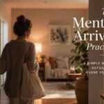 The Mental Arrival Practice