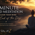 10-Minute Guided Meditation to Clear Your Mind at the End of the Day